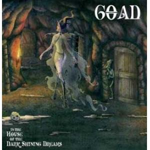 goad: in the house of the dark shining dreams