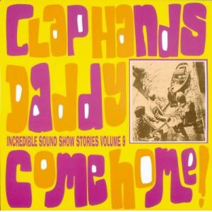various: incredible sound show stories volume 9 - clap hands daddy come home!