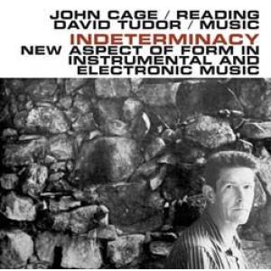 john cage / david tudor: indeterminacy: new aspect of form in instrumental and electronic music