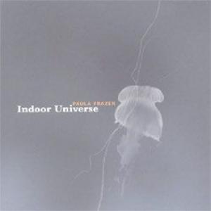 paula frazer: indoor universe
