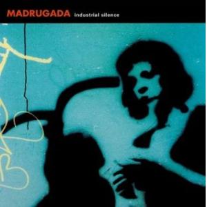madrugada: industrial silence