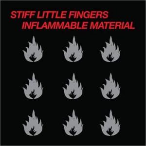 stiff little fingers: inflammable material