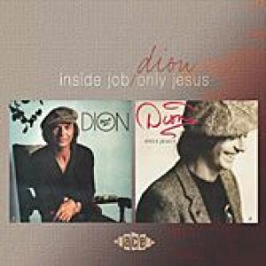 dion: inside job / only jesus