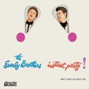 the everly brothers: instant party!