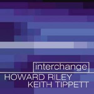 howard riley / keith tippett: interchange