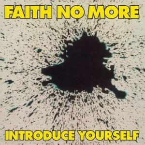 faith no more: introduce yourself