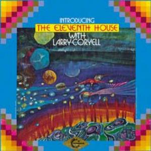 the eleventh house: introducing the eleventh house with larry coryell
