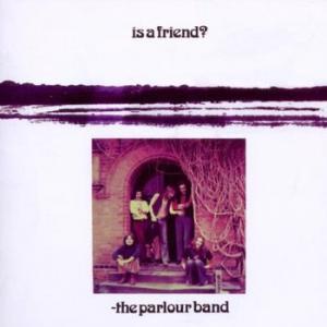 the parlour band: is a friend?