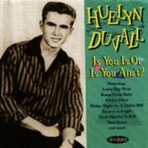 duvall, huelyn: is you is, or is you ain't