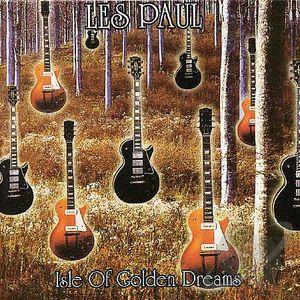 les paul: isle of golden dreams: the decca and capitol years