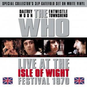 the who: isle of wight festival 1970