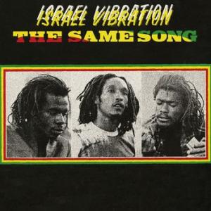israel vibration: same song