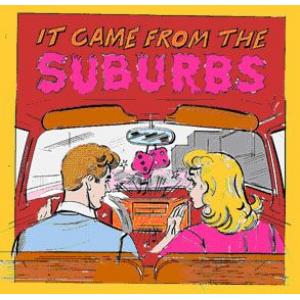 various: it came from the suburbs