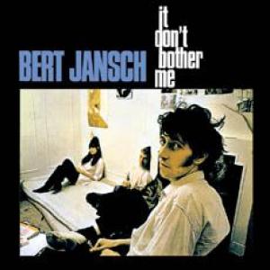 bert jansch: it don't bother me