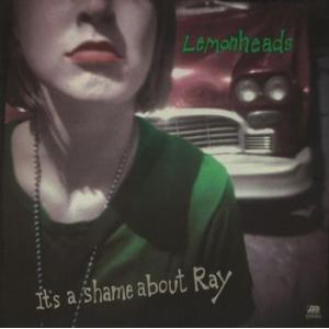 lemonheads: it s a shame about ray