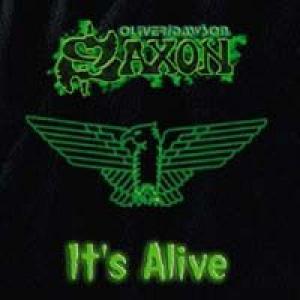 oliver/dawson saxon: it's alive