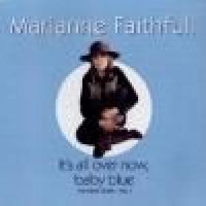 marianne faithfull: it's all over now,baby blue