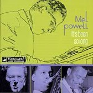 mel powell: it's been so long 5