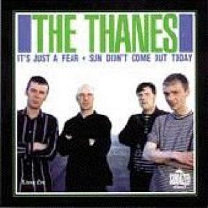 thanes: it's just a fear + 1