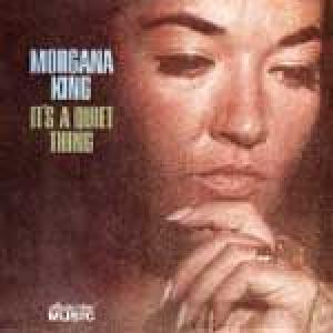 morgana king: it's quiet thing