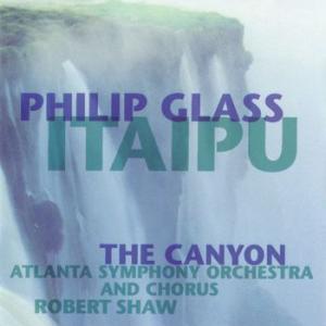 philip glass: itaipu/canyon