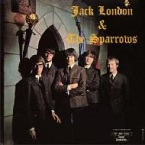 jack london & the sparrows: jack london & the sparrows