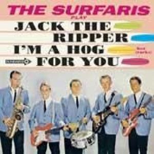 the surfaris: jack the ripper + i'm a hog for you