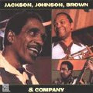 milt jackson/j j johnson: jackson, johnson, brown & company
