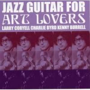 coryell, byrd and burrell: jazz guitar for art lovers