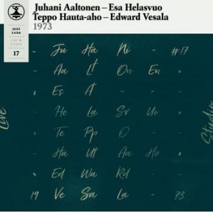 juhani aaltonen - esa helasvuo - teppo hauta-aho - edward vesala: jazz-liisa 17 (black)