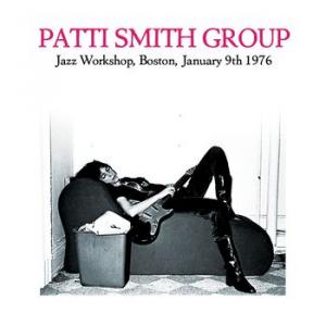 patti smith group: jazz workshop, boston january 9th 1976