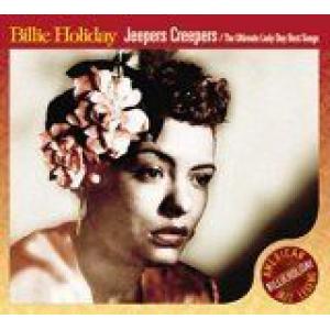 billie holiday: jeepers creepers
the ultimate lady day best songs
