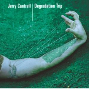 jerry cantrell: degradation trip