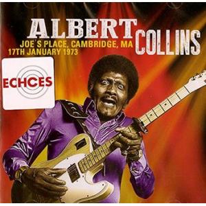 albert collins: joe's place, cambridge, ma 17th january 1973