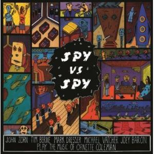john zorn: spy vs. spy music of ornette coleman