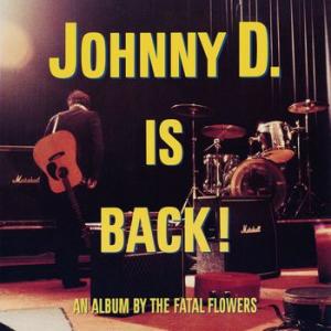 the fatal flowers: johnny d. is back! (coloured)
