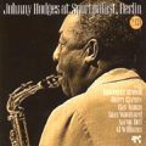johnny hodges: johnny hodges at sportpalast berlin
