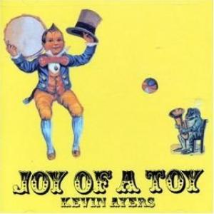 kevin ayers: joy of a toy