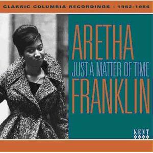 aretha franklin: just a matter of time - classic columbia recordings 1962-1966