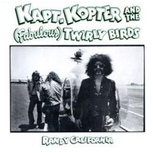 randy california: kapt kopter & the fabulous twirly birds