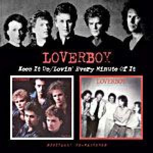 loverboy: keep it up / lovin every minute of it