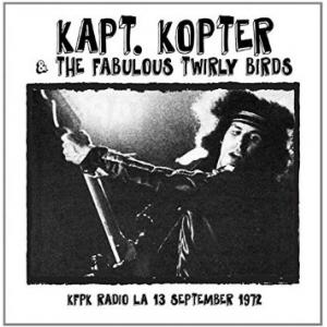 kaptain kopter & the fabulous twirly birds(spirit): kfpk radio la, 13th september 1972