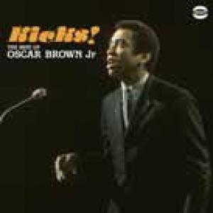 oscar brown jr: kicks! the best of oscar brown