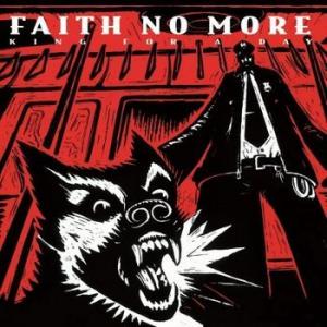 faith no more: king for a day, fool for a lifetime