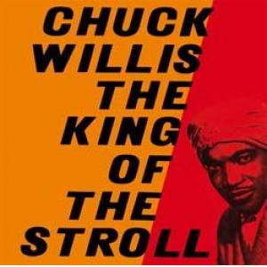 chuck willis: king of the stroll