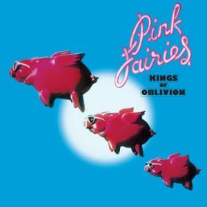 pink fairies: kings of oblivion (coloured)