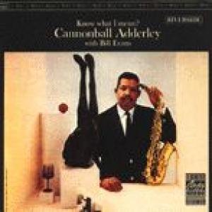 cannonball adderley/bill evans: know what i mean?