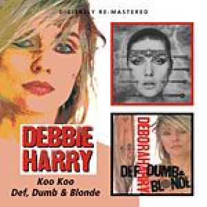 debbie harry: koo koo / def, dumb & blonde