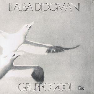 gruppo 2001: l alba di domani