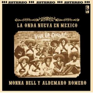 aldemaro romera & monna bell: la nueva onda en mexico